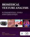 Biomedical Texture Analysis: Fundamentals Tools and Challenges (The MICCAI Society book Series)
