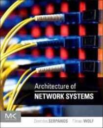 Architecture of Network Systems (The Morgan Kaufmann Series in Computer Architecture and Design)