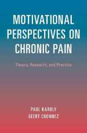 Motivational Perspectives on Chronic Pain: Theory Research and Practice