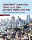 Principles of International Finance and Open Economy Macroeconomics: Theories Applications and Policies