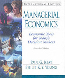 Managerial Economics: Economic Tools for Todays Decision Makers: International Edition