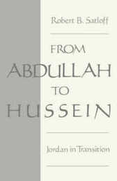 From Abdullah to Hussein: Jordan in Transition (Studies in Middle Eastern History)