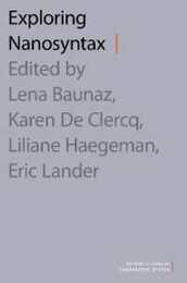 Exploring Nanosyntax (Oxford Studies in Comparative Syntax)