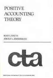 Positive Accounting Theory (Prentice-Hall Contemporary Topics in Accounting Series)