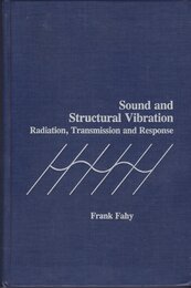 Sound and Structural Vibration: Radiation Transmission and Response