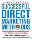 Successful Direct Marketing Methods: Interactive Database and Customer-based Marketing for Digital Age