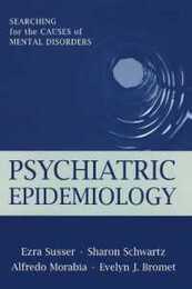 Psychiatric Epidemiology: Searching for the Causes of Mental Disorders (Oxford Psychiatry Series)