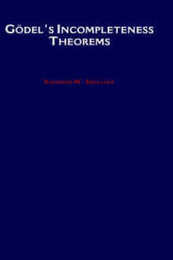 Godel's Incompleteness Theorems (Oxford Logic Guides)