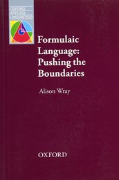 Formulaic Language: Pushing the Boundaries (Oxford Applied Linguistics)
