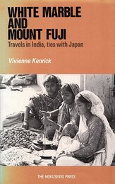 WHITE MARBLE AND MOUNT FUJI―Travels in Indiaties with Japan