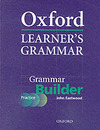 Oxford Learner's Grammar: Grammar Builder: A Self-Study Grammar Reference and Practice Series Including Books CD-ROM and Website Resources