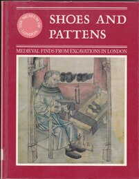 Shoes and Patterns (Medieval Finds from Excavations in London S.)