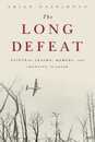 The Long Defeat: Cultural Trauma Memory and Identity in Japan