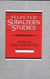Selected Subaltern Studies (Essays from the 5 Volumes and a Glossary)