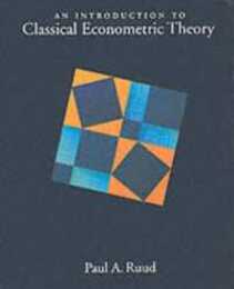 An Introduction to Classical Econometric Theory