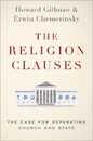 The Religion Clauses: The Case for Separating Church and State (Inalienable Rights)