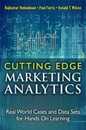 Cutting Edge Marketing Analytics: Real World Cases and Data Sets for Hands On Learning (FT Press Analytics)