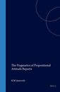 The Pragmatics of Propositional Attitude Reports (Current Research in the Semantics / Pragmatics Interface)