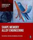 Shape Memory Alloy Engineering: For Aerospace Structural and Biomedical Applications