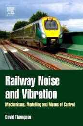 Railway Noise and Vibration: Mechanisms Modelling and Means of Control