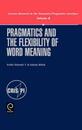 Pragmatics and the Flexibility of Word Meaning (Current Research in the Semantics / Pragmatics Interface)