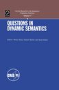 Questions in Dynamic Semantics (Current Research in the Semantics / Pragmatics Interface)