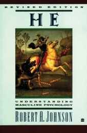 He: Understanding Masculine Psychology (Perennial Library)