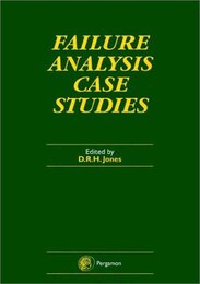 Failure Analysis Case Studies: A source book of case studies selected from the pages of Engineering Failure Analysis 1994-1996