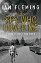 The Spy Who Loved Me: Read the tenth gripping unforgettable James Bond novel (James Bond 007 10)