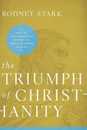 The Triumph of Christianity: How the Jesus Movement Became the World's Largest Religion ? A Fresh Perspective on Pivotal Controversies