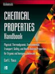Chemical Properties Handbook: Physical Thermodynamic Environmental Transport Safety and Health Related Properties for Organic and Inorganic Chemicals (McGraw-Hill Handbooks)