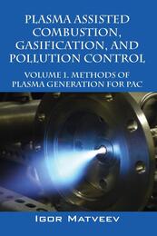 Plasma Assisted Combustion Gasification and Pollution Control: Volume 1. Methods of Plasma Generation for Pac