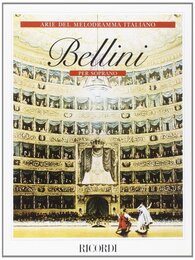 RICORDI BELLINI V. - ARIE DEL MELODRAMMA ITALIANO - VOIX SOPRANO