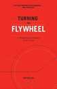 Turning the Flywheel: A Monograph to Accompany Good to Great