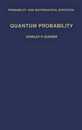 Quantum Probability (Probability and Mathematical Statistics)