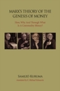 Marx's Theory of the Genesis of Money: How Why and Through What Is a Commodity Money?