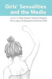 Girls' Sexualities and the Media (Mediated Youth 23)