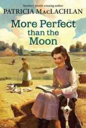 More Perfect than the Moon (Sarah Plain and Tall 4)