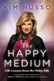 The Happy Medium: Life Lessons from the Other Side ? Celebrity Readings and Tools from Lifetime's The Haunting Of Star