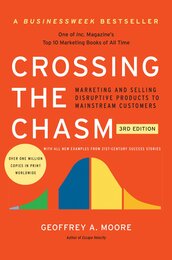 Crossing the Chasm 3rd Edition (Collins Business Essentials)