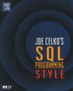 Joe Celko's SQL Programming Style (The Morgan Kaufmann Series in Data Management Systems)