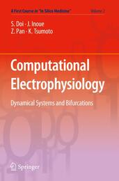 Computational Electrophysiology: Dynamical Systems and Bifurcations A First Course in "In Silico Medicine"