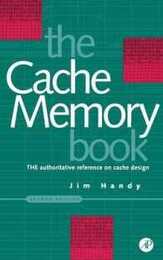 Cache Memory Book The (The Morgan Kaufmann Series in Computer Architecture and Design)