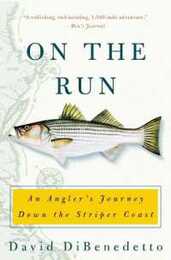 On the Run: An Angler's Journey Down the Striper Coast