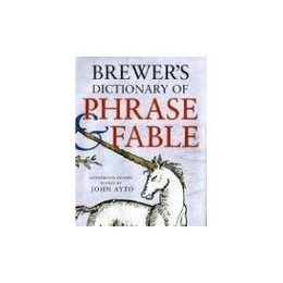 Brewer's Dictionary of Phrase and Fable Seventeenth Edition