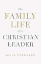 The Family Life of a Christian Leader