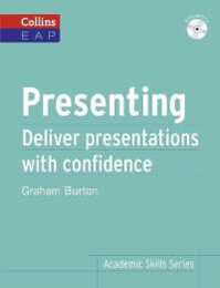 Presenting: Deliver Academic Presentations With Confidence (Collins English for Academic Purposes)