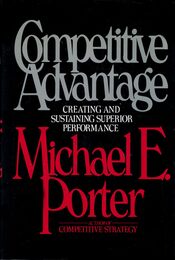 COMPETITIVE ADVANTAGE: Creating and Sustaining Superior Performance