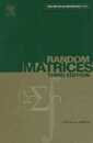 Random Matrices Volume 142 Third Edition (Pure and Applied Mathematics)