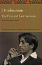 The First and Last Freedom: A Leading Spiritual Teacher's Guide to Truth Beyond Fear and Suffering